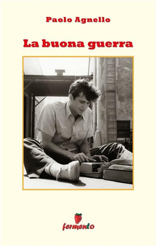 La buona guerra - Paolo Agnello - ebook
