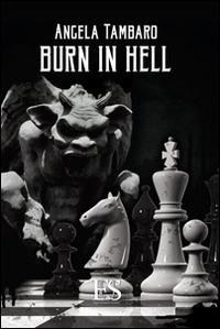 Burn in hell. Ediz. italiana - Angela Tambaro - copertina