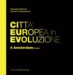 Amsterdam Zuidas. Città europea in evoluzione. Vol. 4