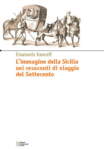 L' immagine della Sicilia nei resoconti di viaggio del Settecento - Emanuele Kanceff - copertina