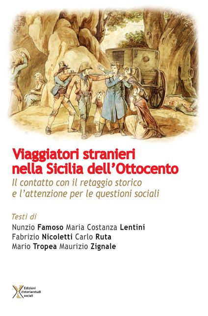 Viaggiatori stranieri nella Sicilia dell'Ottocento. Il contatto con il retaggio storico e l'attenzione per le questioni sociali - copertina