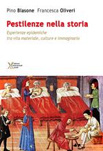 Le pestilenze nella storia. Esperienze epidemiche tra vita materiale culture e immaginario