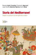 Storia dei Mediterranei. Imperi e culture tra terra e mare