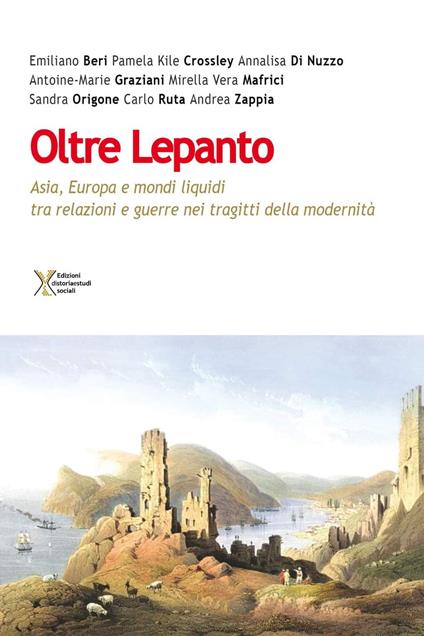 Oltre Lepanto. Asia, Europa e mondi liquidi tra relazioni e guerre nei tragitti della modernità - copertina