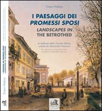 I paesaggi dei Promessi Sposi-Landscapes in the betrothed. Ediz. bilingue - Empio Malara - copertina