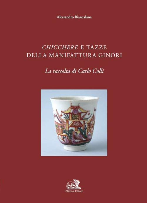 Chicchere e tazze della manifattura Ginori - Alessandro Biancalana - copertina