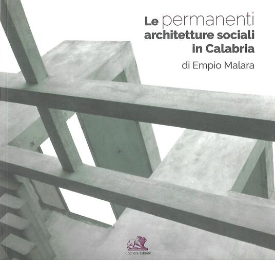 Le permanenti architetture sociali in Calabria. Ediz. per la scuola - Empio Malara - copertina