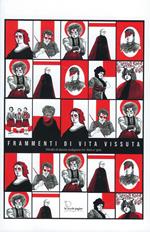 Frammenti di vita vissuta. ritratti di donne lodigiane tra '800 e '900. Ediz. illustrata