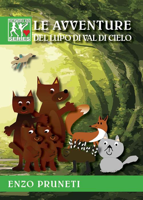 Le avventure del lupo di Val di Cielo - Enzo Pruneti - copertina