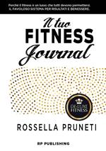 Il tuo fitness journal. Perché il fitness è un lusso che tutti devono permettersi