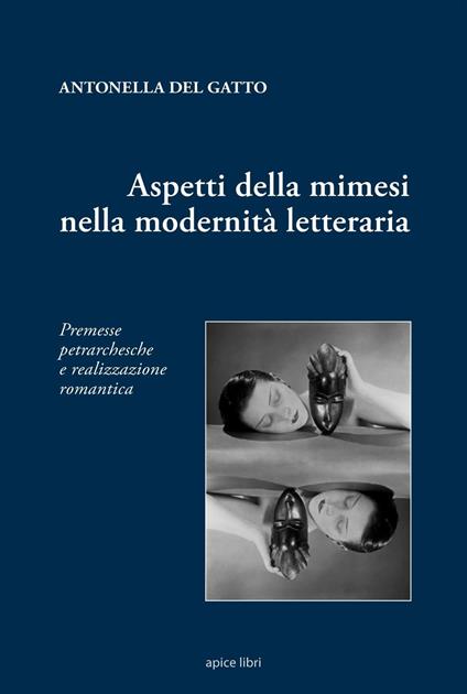 Aspetti della mimesi nella modernità letteraria. Permesse petrarchesche e realizzazione romantica - Antonella Del Gatto - copertina