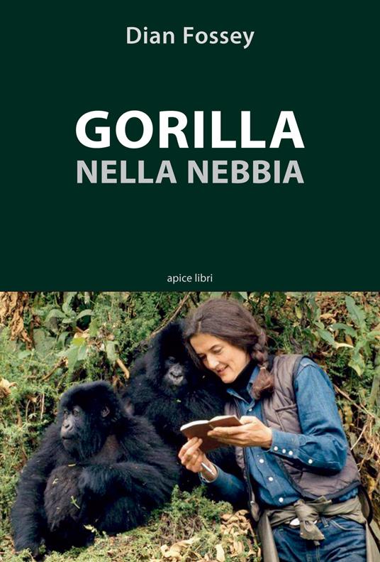 Gorilla nella nebbia - Dian Fossey - copertina