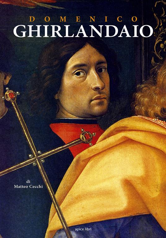 Domenico Ghirlandaio. Dalla natura fatto per esser pittore - Matteo Cecchi - copertina