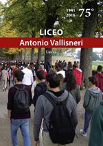 Liceo «Antonio Vallisneri». 75° (1941-2016)
