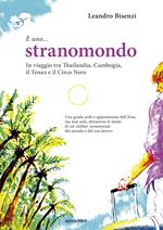 È uno... stranomondo. In viaggio tra Thailandia, Cambogia, il Tenax e il Circo Nero