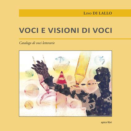 Voci e visioni di voci. Catalogo di voci letterarie - copertina