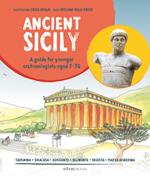 Ancient Sicily. A guide for younger archaeologist aged 7-70