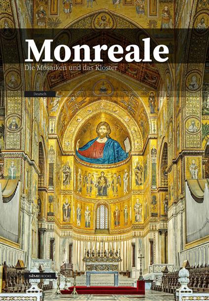Monreale. Die Mosaiken und das Kloster - copertina