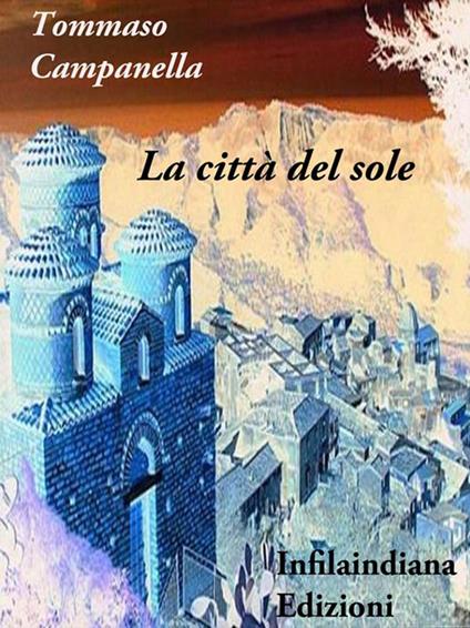 La città del sole - Tommaso Campanella - ebook