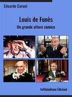 Louis de Funès. Un grande attore comico