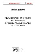 Quale giustizia per il minore autore di reato