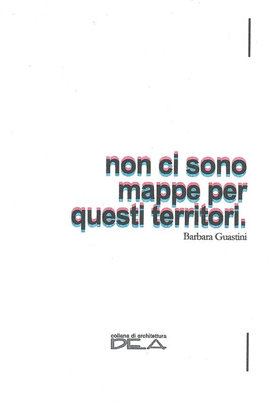 Non ci sono mappe per questi territori - Barbara Guastini - copertina