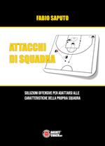 Attacchi di squadra. Soluzioni offensive per adattarsi alle caratteristiche della propria squadra. Ediz. illustrata