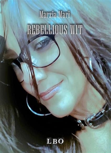 Rebellious wit - Marzia Mari - copertina