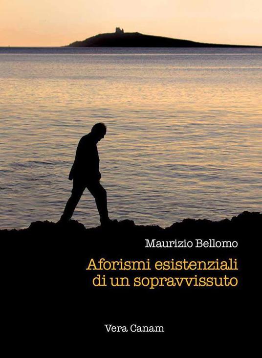 Aforismi esistenziali di un sopravvissuto - Maurizio Bellomo - copertina