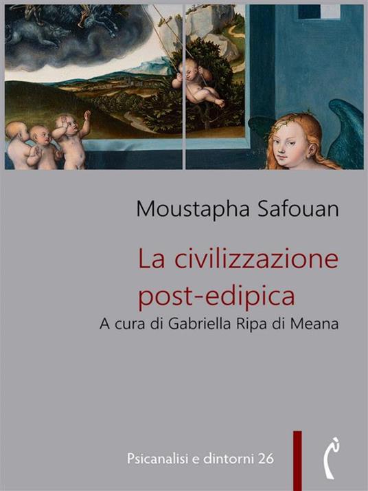 La civilizzazione post-edipica - Moustapha Safouan,Gabriella Ripa di Meana - ebook