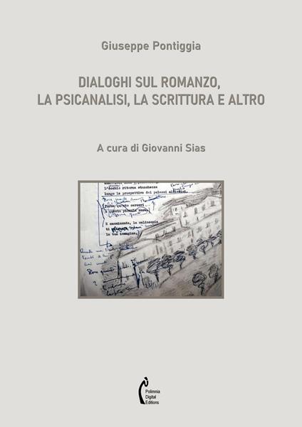 Dialoghi sul romanzo, la psicanalisi, la scrittura e altro - Giuseppe Pontiggia - copertina