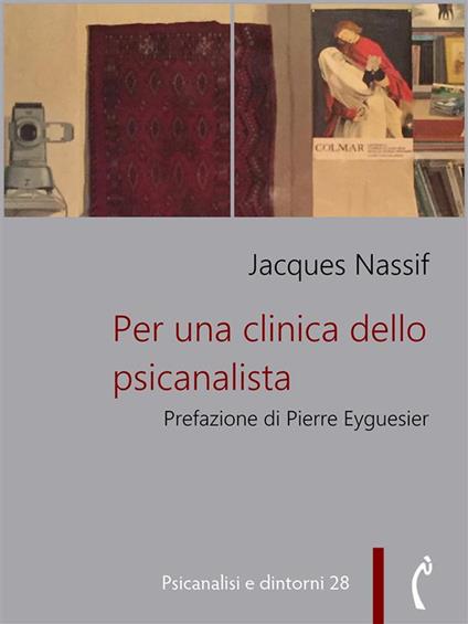 Per una clinica dello psicanalista - Jacques Nassif,Giovanni Sias - ebook