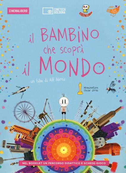 Il bambino che scoprì il mondo. DVD. Con libro - Alê Abreu - copertina