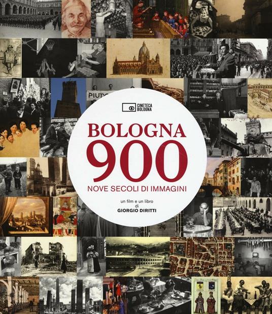 Bologna 900. Nove secoli di immagini. Con DVD video - Giorgio Diritti - copertina
