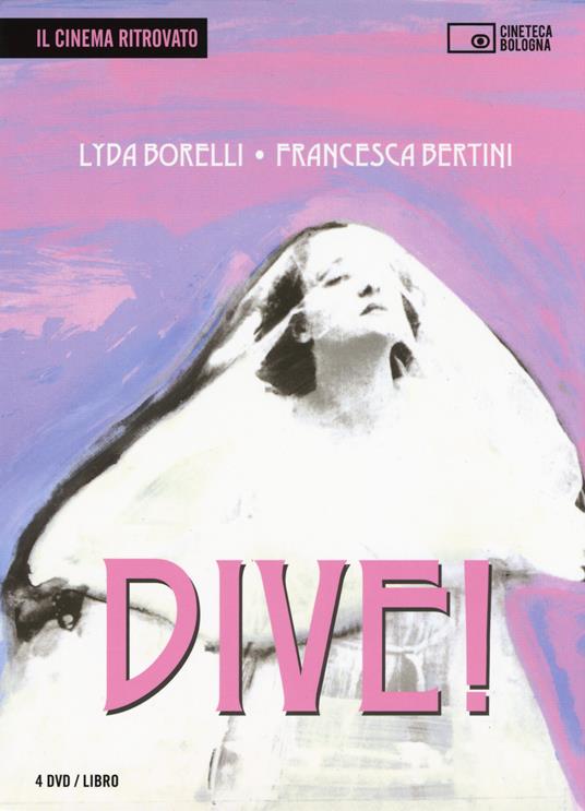 Dive! Lyda Borelli, Francesca Bertini. Ediz. italiana e inglese. Con 4 DVD video - copertina