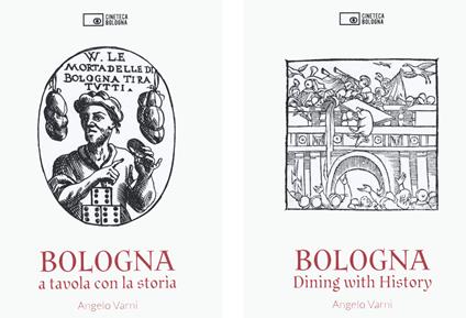 Bologna. A tavola con la storia. Ediz. italiana e inglese - Angelo Varni - copertina