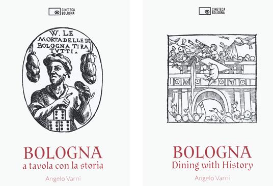Bologna. A tavola con la storia. Ediz. italiana e inglese - Angelo Varni - copertina