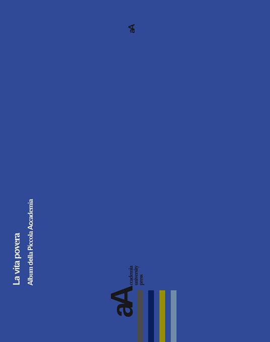 La vita povera. Album della Piccola Accademia - Antonio Attisani,Florinda Cambria,Tommaso Di Dio - copertina