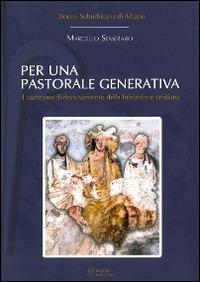 Per una pastorale generativa. Il cammino di rinnovamento della iniziazione cristiana - Marcello Semeraro - copertina