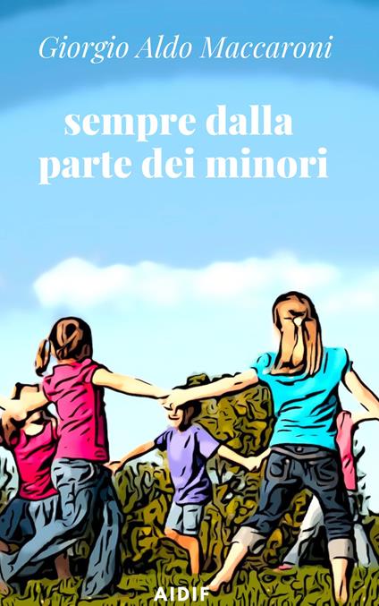 Sempre dalla parte dei minori - Giorgio Aldo Maccaroni - ebook