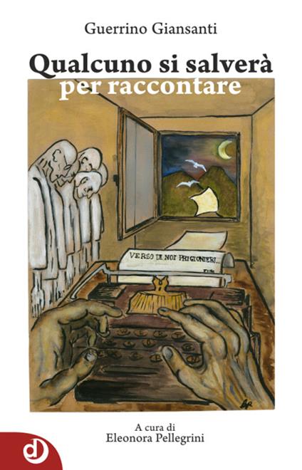 Qualcuno si salverà per raccontare - Guerrino Giansanti - copertina