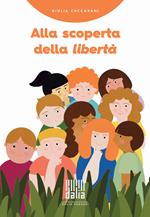 Alla scoperta della libertà