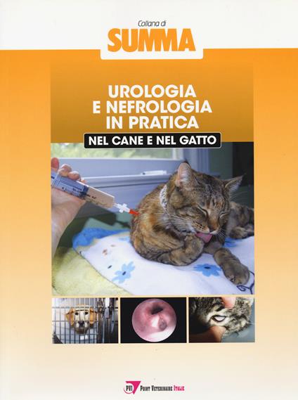 Urologia e nefrologia in pratica nel cane e nel gatto - copertina