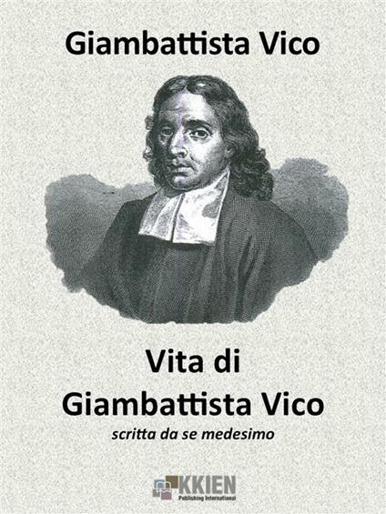 Vita di Giambattista Vico scritta da se medesimo - Giambattista Vico - ebook