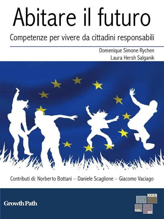 Abitare il futuro. Competenze per vivere da cittadini responsabili - Laura Hersh Salganik,Domenique Simone Ryken - ebook