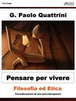 Pensare per vivere. Filosofia ed etica