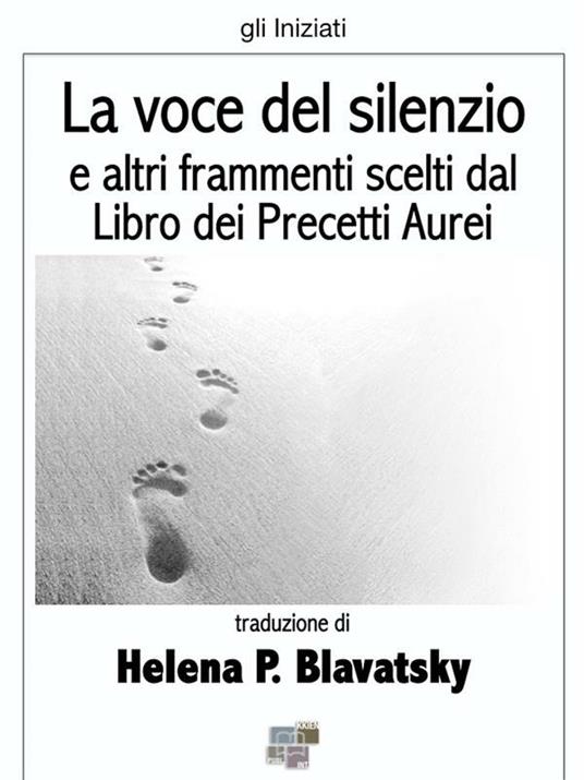 La voce del silenzio - Helena Petrovna Blavatsky - ebook