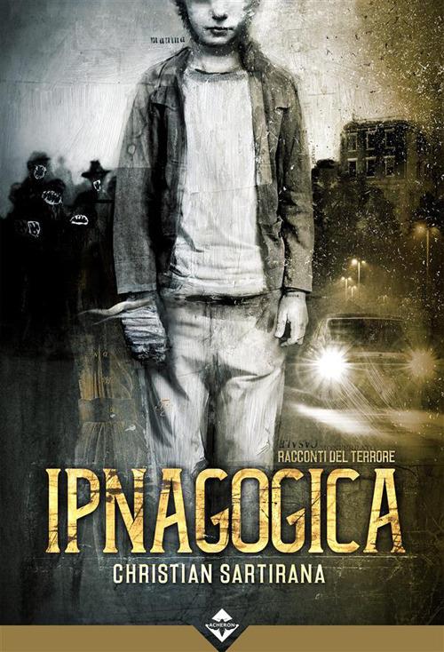 Ipnagogica - Christian Sartirana - ebook