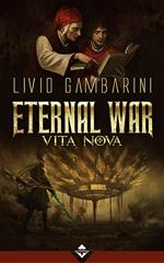 Vita Nova. Eternal war. Vol. 2