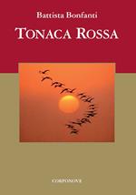 Tonaca rossa. Presentazione on. Giovanni Sanga